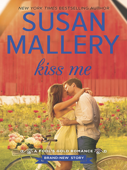 Title details for Kiss Me by SUSAN MALLERY - Available